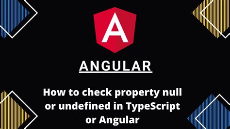 How To Check Both null or undefined in TypeScript/Angular · Method 1: Use Simple If Condition · Method 2: Use Nullish Coalescing & Optional . . Angular check null or empty
